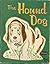 The Hound Dog by Nancy Hoag