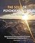 The Soul of Psychosynthesis: The Seven Core Concepts