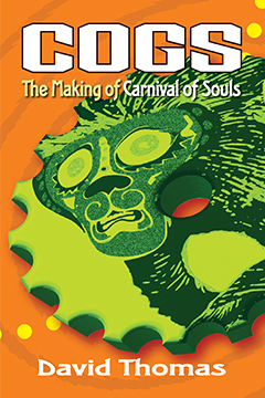 Cogs, The Making of Carnival of Souls (Unknown Binding)