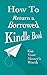 Kindle Unlimited: How to Return a Borrowed Kindle Book (With Screenshots and a Two-Step Solution)