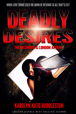 Deadly Desires: The Desmond & London Affair (Deadly Love affairs)