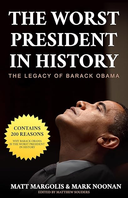 The Worst President in History: The Legacy of Barack Obama
