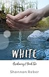 White (Awakening Book 2)