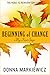 The Beginning of Change: My First Steps (The Road to Reinvention Book 1)