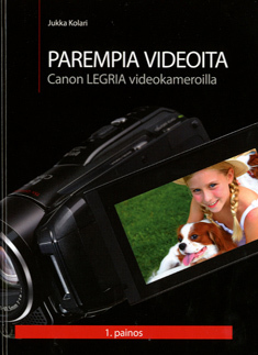 PAREMPIA VIDEOITA Canon LEGRIA videokameroilla