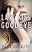 Last Kiss Goodbye by Rita Herron Last Kiss Goodbye by Rita Herron