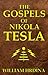 The Gospels of Nikola Tesla