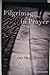Pilgrimage in Prayer: One Man's Journey