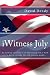 iWitness July by David Dendy