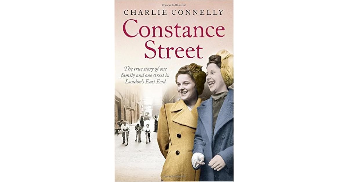 Constance Street The True Story of One Family and One Street in London