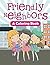 Friendly Neighbors (A Coloring Book) (Neighbors Coloring and Art Book Series)