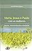 Maria, Jesus e Paulo com as mulheres: Textos, interpretações e história