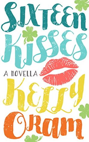 Sixteen Kisses: A novella (Kindle Edition)