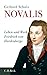 Novalis: Leben und Werk Fri...