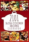 CROCK POT: 2101 Crock Pot Recipes Cookbook: Delicious Dump Meals, Freezer Meals & More for Busy People: Crockpot Quick and Easy Crock Pot Slow Cooker Cookbook ... easy, paleo diet, ketogenic diet, low carb)