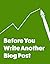 Before You Write Another Bl...