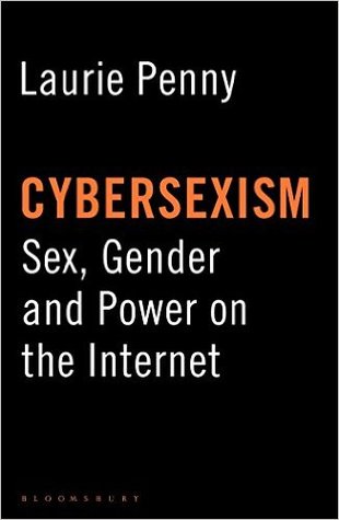 Cybersexism: Sex, Gender and Power on the Internet
