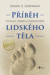 Příběh lidského těla: Evoluce, zdraví a nemoci