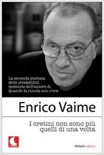 I cretini non sono più quelli di una volta