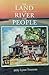 The Land The River The People