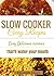 Slow Cooker Curry Recipes: Easy delicious curries that'll water your mouth