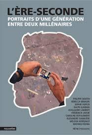 L'ère seconde : Portraits d'une génération entre deux millénaires