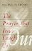 The Prayer that Jesus Taugh...