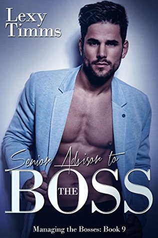 Senior Advisor to the Boss (Managing the Bosses, #9)