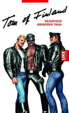Tom of Finland - Välähdyksiä nimimerkin takaa (Paperback)