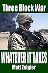 Three Block War: Whatever it Takes (Combat Action! Book 6) Three Block War: Whatever it Takes (Combat Action! Book 6)