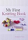 My First Knitting Book by Hildegarde Deuzo