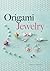 Origami Jewelry (Dover Crafts: Origami & Papercrafts)