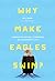 Why Make Eagles Swim? by Bill Munn
