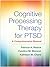 Cognitive Processing Therapy for PTSD: A Comprehensive Manual
