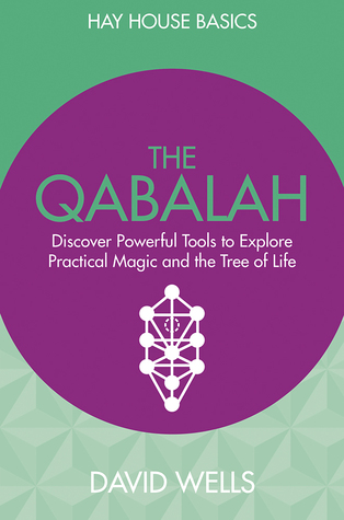 Qabalah: Discover Powerful Tools to Explore Practical Magic and the Tree of Life (Hay House Basics)