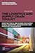 The Logistics and Supply Chain Toolkit: Over 100 Tools and Guides for Supply Chain, Transport, Warehousing and Inventory Management