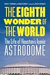 The Eighth Wonder of the World by Robert C. Trumpbour