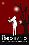The Ghostlands, Part 1: Erie Energy
