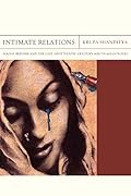 Intimate Relations: Social Reform and the Late Nineteenth-Century South Asian Novel (Volume 24)