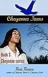 Cheyenne Tears (Cheyenne series Book 3) Cheyenne Tears (Cheyenne series Book 3)