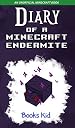 Image for Diary of a Minecraft Endermite (An Unofficial Minecraft Book)