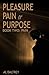Pain (Pleasure Pain or Purpose, #2)