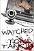 Watched (Lindsey Scott Thrillsteries Book 2)