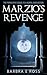 Marzio's Revenge by Barbra E. Ross