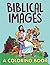 Biblical Images (A Coloring Book) (Religious Coloring and Art Book Series)