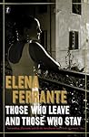 Those Who Leave and Those Who Stay by Elena Ferrante