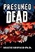 Presumed Dead