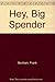 Hey, Big Spender