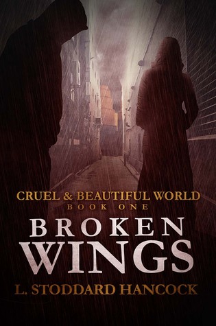 Broken Wings (Cruel and Beautiful World, #1)