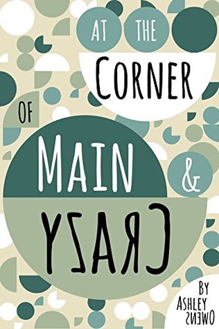 At the Corner of Main & Crazy (Kindle Edition)